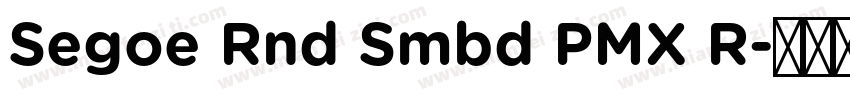 Segoe Rnd Smbd PMX R字体转换